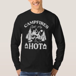T-shirt Campfires Get Me Hot Camping Dit Family Camp T