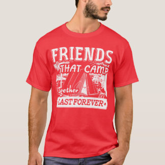 T-shirt Camping amis Dernier pour toujours drôle