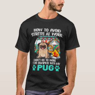 T-shirt Camping avec Pug pour éviter le stress