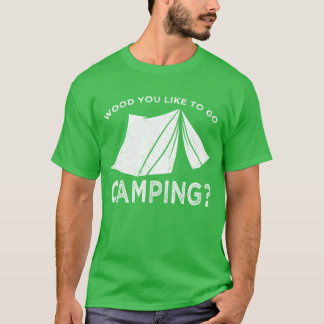 T-shirt Camping-car en bois vous aimeriez aller faire du c