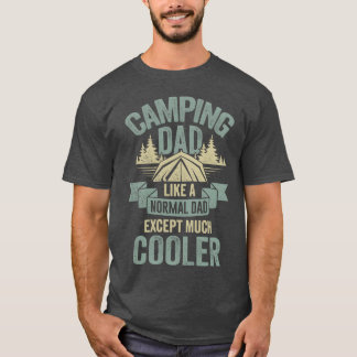 T-shirt Camping Dad Like A Normal Dad Ecept Much Cooler fa