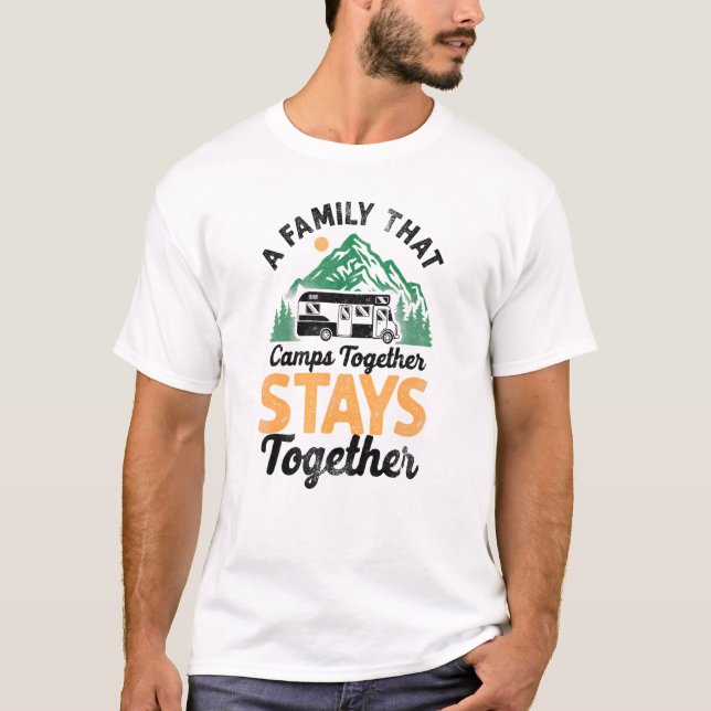 T-shirt Camping Famille Camps Ensemble Reste Ensemble Mote (Devant)