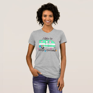 T-shirt Camping Fun / "J'aime dormir autour de moi !"