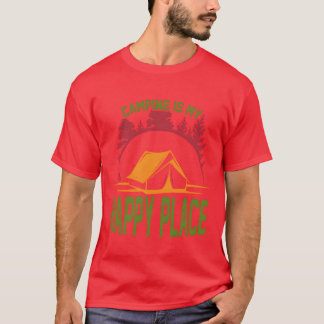 T-shirt Camping is my happy place funny