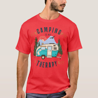 T-shirt CAMPING IS MYHERAPY gift