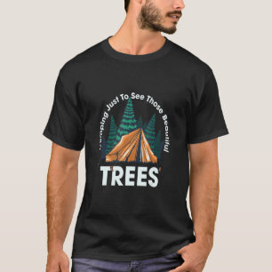 T-shirt Camping Juste Pour Voir Ces Beaux Arbres Birch Tr