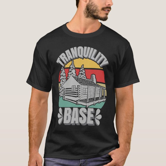 T-shirt Camping Log Cabin Tranquility Base Camper  Vacatio (Devant)