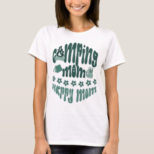 T-shirt Camping maman - maman heureuse, mignonne maman cam