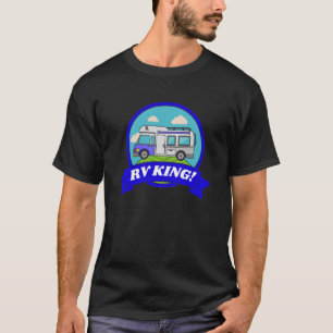 T-shirt Camping Motorhome Camper Caravan & RV King
