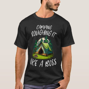 T-shirt Camping Rougher Comme Un Patron Pour Camper Hiker