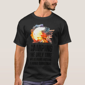 T-shirt Campinghe Seulementime Où Ne Rien Faire Est Faire 