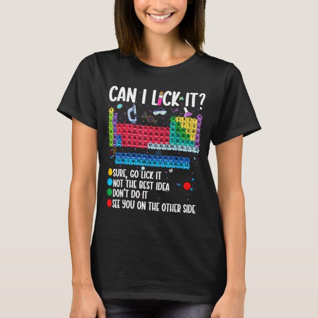 T-shirt Can I Lick It Periodic Table Funny Science Chemist (Devant)
