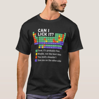 T-shirt Can I Lick It tee Funny Periodic Table Of Elements