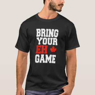 T-shirt Canada Hockey Apportez votre Eh Jeu Canadien 1