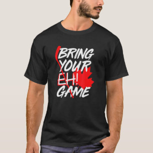 T-shirt Canada Hockey Apportez Votre Jeu Eh Canadien 2