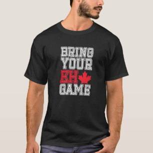 T-shirt Canada Hockey Apportez Votre Jeu Eh Canadien 3