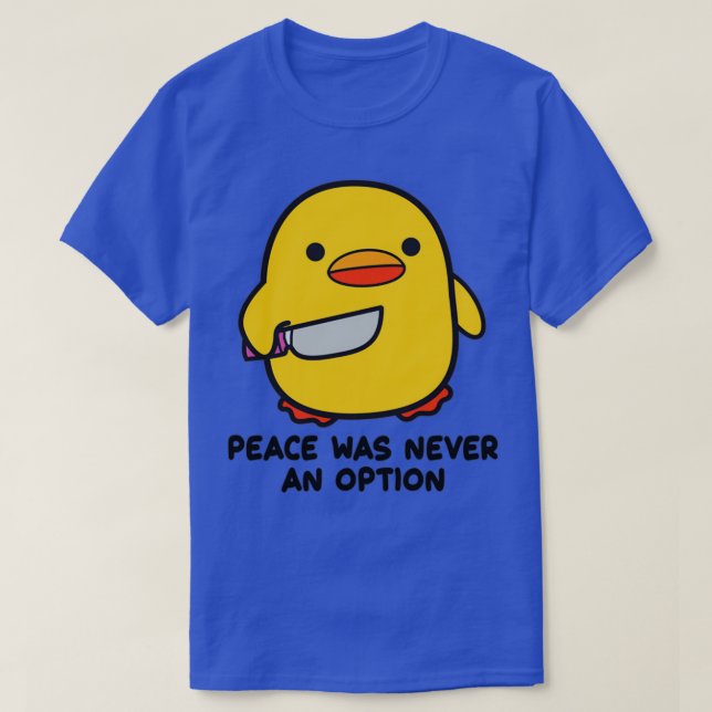 T-shirt Canard avec un couteau La paix n'a jamais été une  (Design devant)