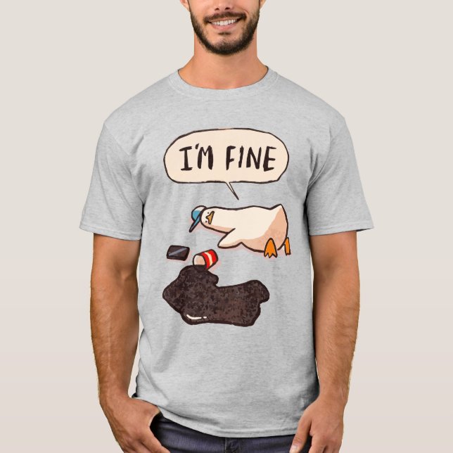 T-shirt Canard : "Je vais bien" - L'affiche de mème la plu (Devant)