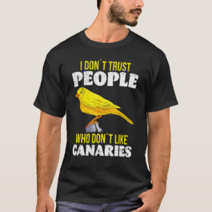 T-shirt Canary Je ne fais pas confiance aux gens qui n'aim