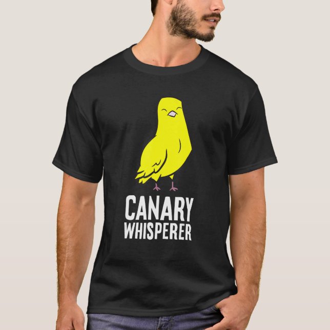 T-shirt Canary Whisperer Canary Bird Cute Canary Canary (Devant)
