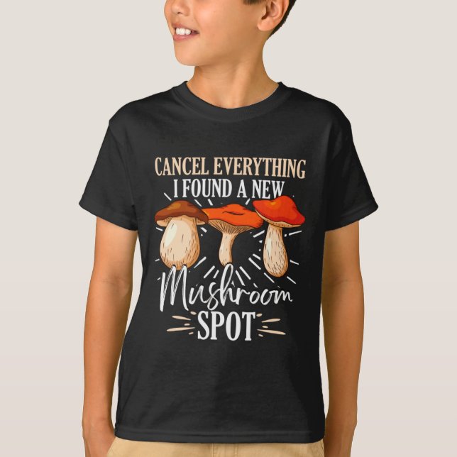 T-shirt Cancel Everything I Found A New Mushroom St Fora _ (Devant)