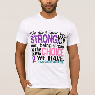 T-shirt Cancer de la thyroïde comme nous forts sommes