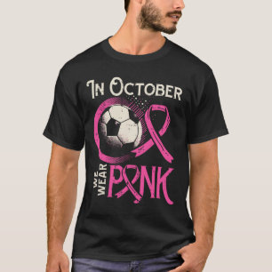 T-shirt Cancer du sein Football Octobre Porter du rose Sen