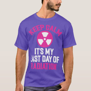 T-shirt Cancer du sein Tee Keep Calm C'est ma Dernière jou