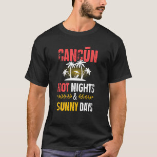 T-shirt Cancun Nights Party Vacances Mexique Citation