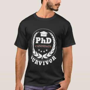 T-shirt Candidat de doctorat Survivant de doctorat Doctora