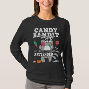 T-shirt Candy Bandit ne laissez pas vos sacs sans surveill