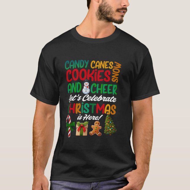 T-shirt Candy Canes Cookies Snow Cheer Let s Celebrate Chr (Devant)