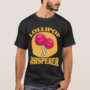 T-shirt Candy Lollipop Whisperer
