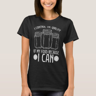 T-shirt Canning Season Homesteader Homegrew Food Perserva