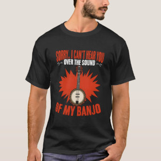 T-shirt Can'T Hear You Banjo Player Bluegrass Folk Music B