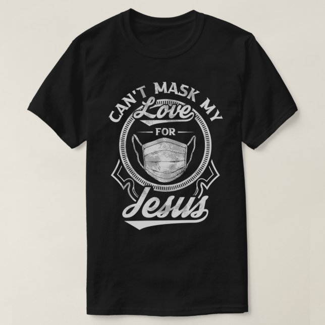 T-shirt Cant Masquer Mon Amour Pour Jésus Inspirationnel C (Design devant)
