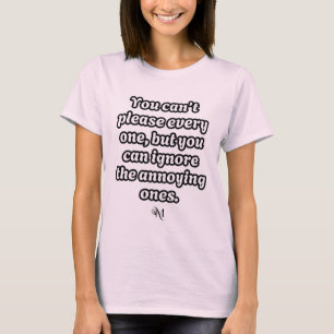 T-Shirt : Can't Please Every One (pink)