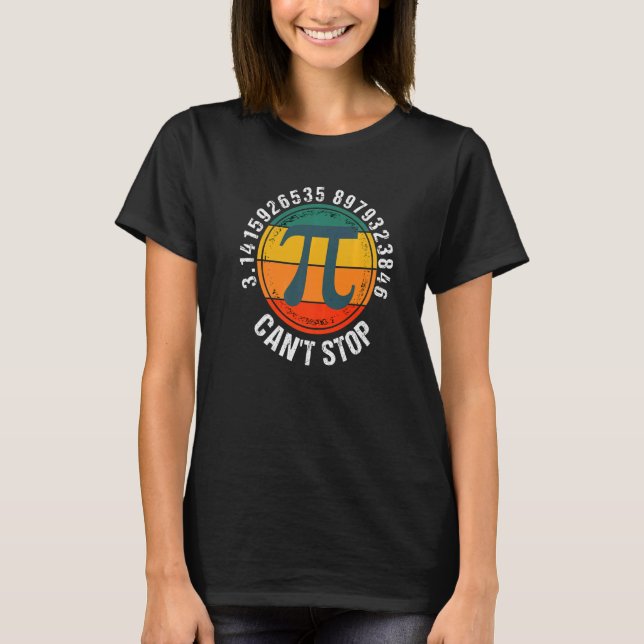 T-shirt Can't Stop Pi Retro Sunset Math Pi Day  Maths Club (Devant)