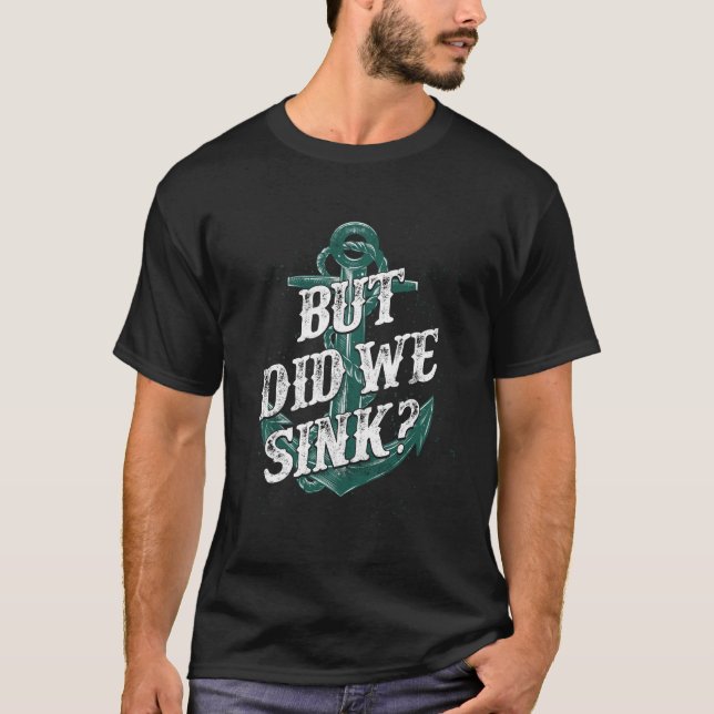 T-shirt Capitaine De Bateau À Moteur Mais Avons-Nous Écoul (Devant)