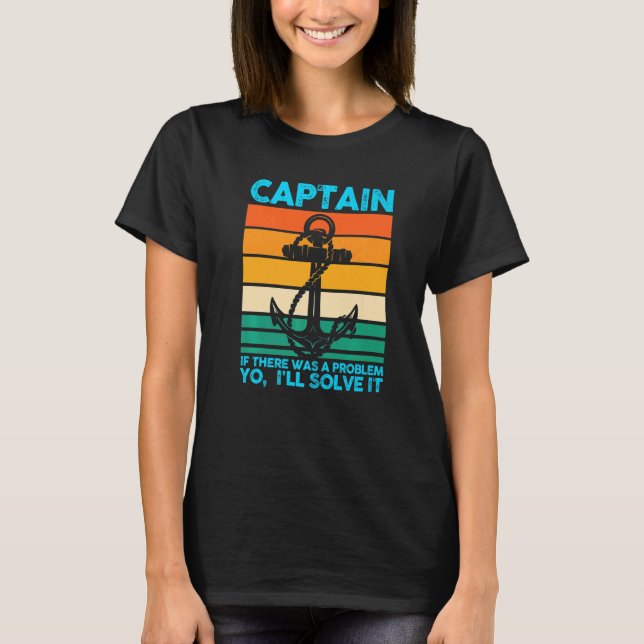 T-shirt Capitaine En Cas De Problème Bateau Bateau (Devant)