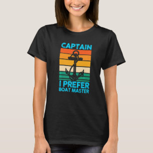 T-shirt Capitaine I Préfère Bateau Master Bateau Bateau Ba