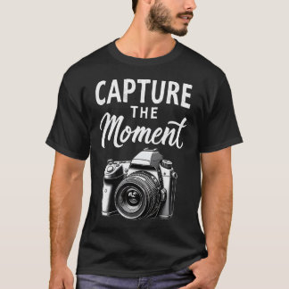 T-shirt Capture The Moment Camera Photography Photographer