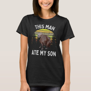 T-shirt Capybara Cet Homme A Mangé Mon Fils Mème Capybara