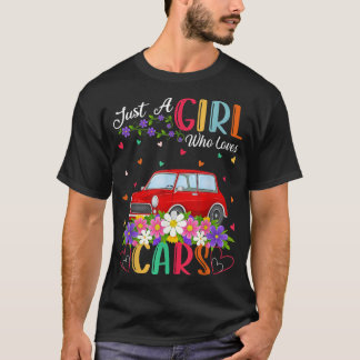 T-shirt Car Amateur Juste Une Fille Qui Aime Les Voitures