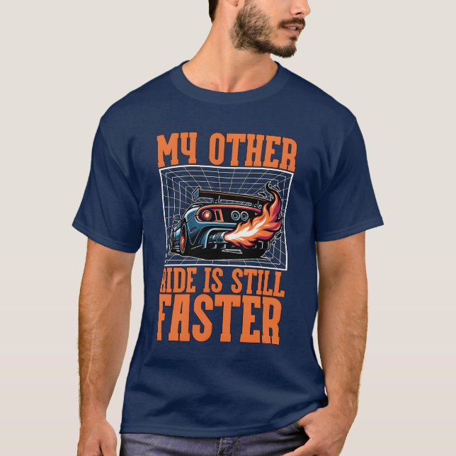 T-shirt Car Racing My Other Ride Is Still Street Racing bo (Devant)