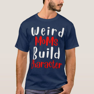 T-shirt Caractère de construction super de mamans bizarres