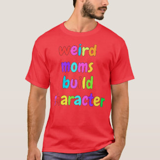 T-shirt Caractère de construction super de mamans bizarres