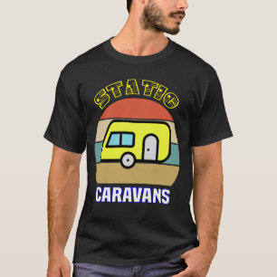 T-shirt Caravanes statiques. Cadeaux pour Camping Lover, C