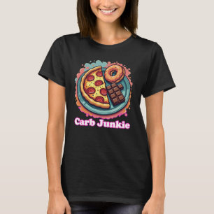 T-shirt Carb Junkie Pizza Donut Candy Foie de thé