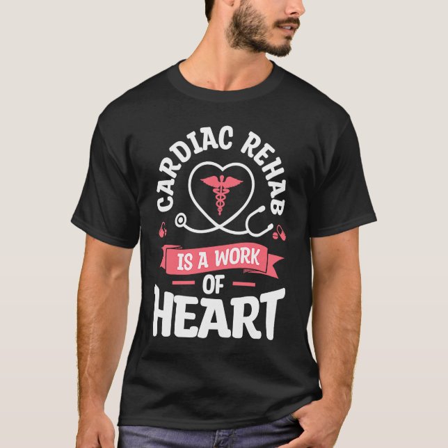 T-shirt Cardiac Rehab Est Une Oeuvre De Coeur RN Nurse (Devant)
